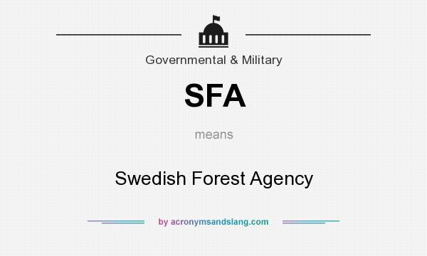 What does SFA mean? It stands for Swedish Forest Agency