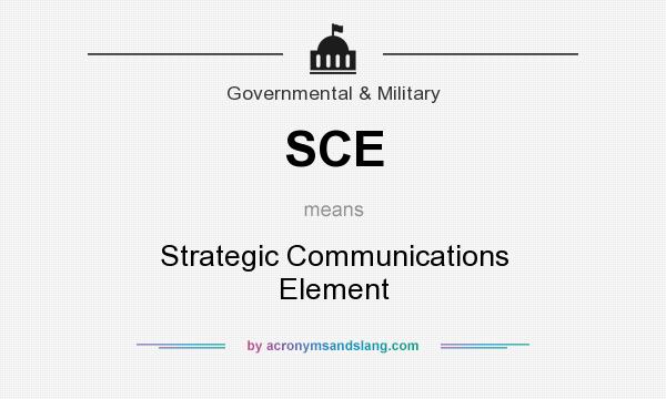 What does SCE mean? It stands for Strategic Communications Element