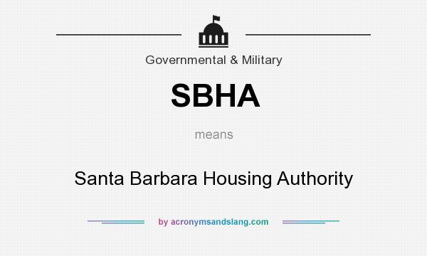 What does SBHA mean? It stands for Santa Barbara Housing Authority