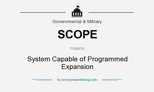 What does SCOPE mean? It stands for System Capable of Programmed Expansion