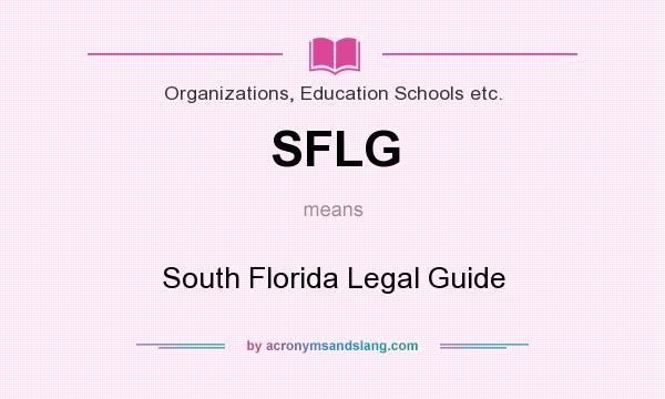 What does SFLG mean? It stands for South Florida Legal Guide