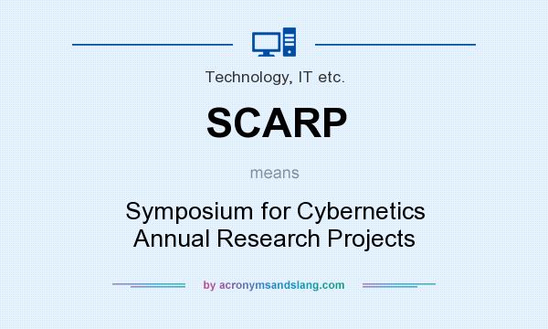 What does SCARP mean? It stands for Symposium for Cybernetics Annual Research Projects