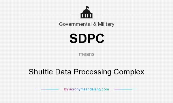 What does SDPC mean? It stands for Shuttle Data Processing Complex