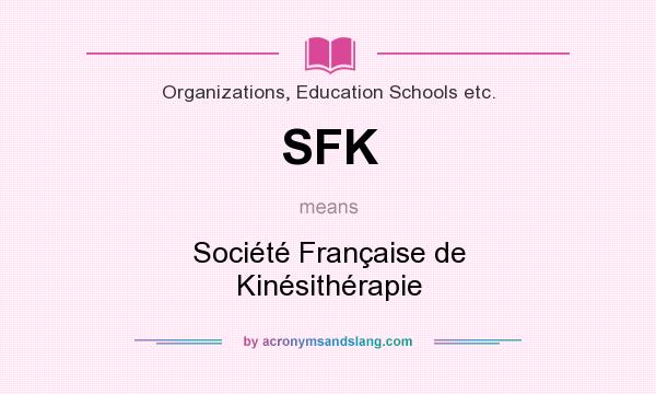 What does SFK mean? It stands for Société Française de Kinésithérapie