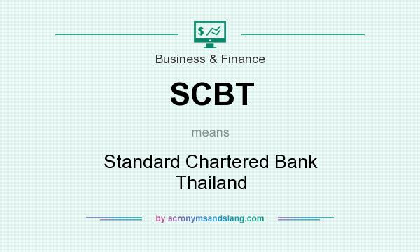 What does SCBT mean? It stands for Standard Chartered Bank Thailand