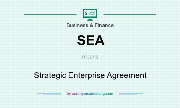 What does SEA mean? It stands for Strategic Enterprise Agreement