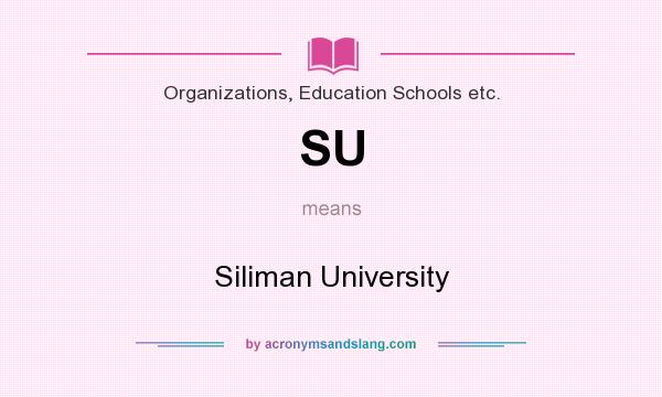 What does SU mean? It stands for Siliman University
