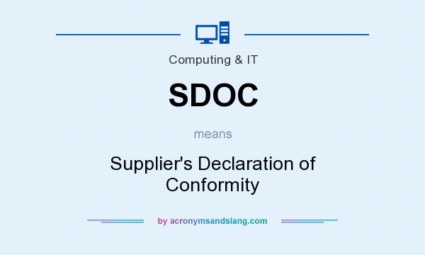 What does SDOC mean? It stands for Supplier`s Declaration of Conformity