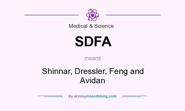 What does SDFA mean? It stands for Shinnar, Dressler, Feng and Avidan