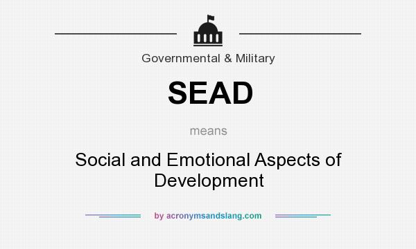 What does SEAD mean? It stands for Social and Emotional Aspects of Development