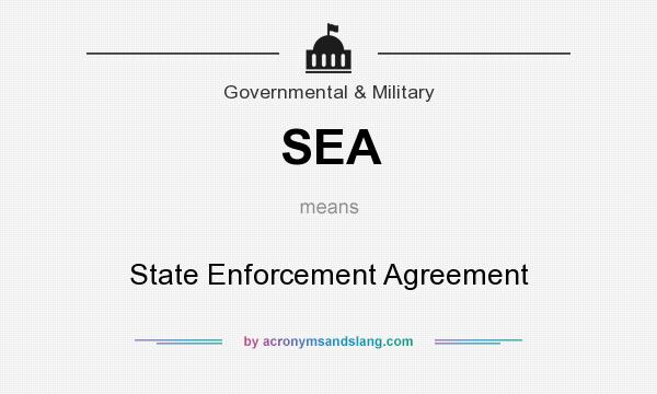 What does SEA mean? It stands for State Enforcement Agreement