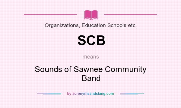 What does SCB mean? It stands for Sounds of Sawnee Community Band