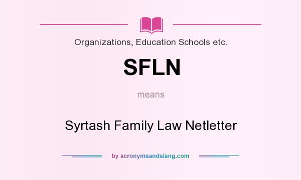 What does SFLN mean? It stands for Syrtash Family Law Netletter