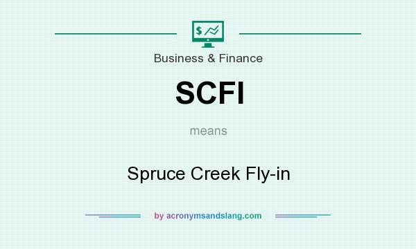 What does SCFI mean? It stands for Spruce Creek Fly-in
