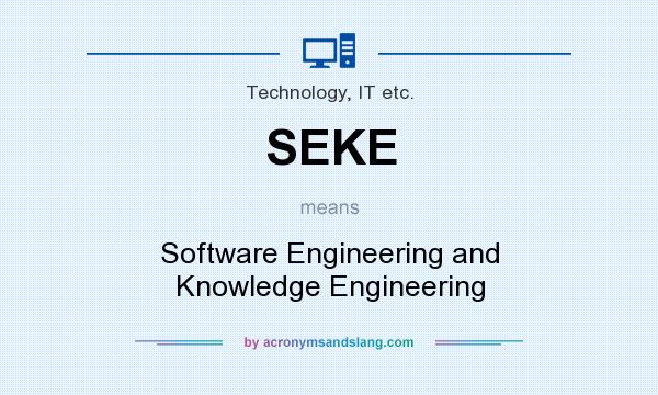What does SEKE mean? It stands for Software Engineering and Knowledge Engineering