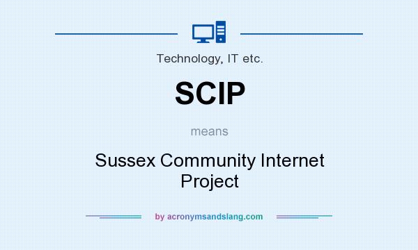 What does SCIP mean? It stands for Sussex Community Internet Project
