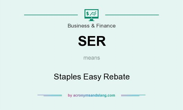 SER Staples Easy Rebate In Business Finance By AcronymsAndSlang