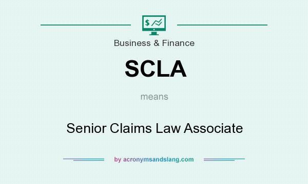 What does SCLA mean? It stands for Senior Claims Law Associate