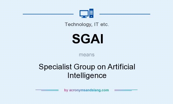 What does SGAI mean? It stands for Specialist Group on Artificial Intelligence