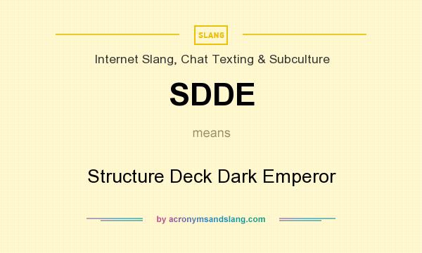 What does SDDE mean? It stands for Structure Deck Dark Emperor