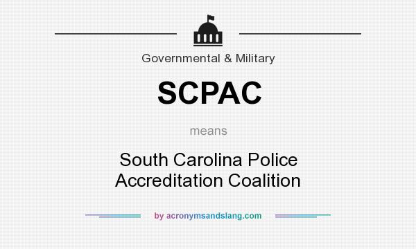 What does SCPAC mean? It stands for South Carolina Police Accreditation Coalition