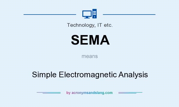What does SEMA mean? It stands for Simple Electromagnetic Analysis