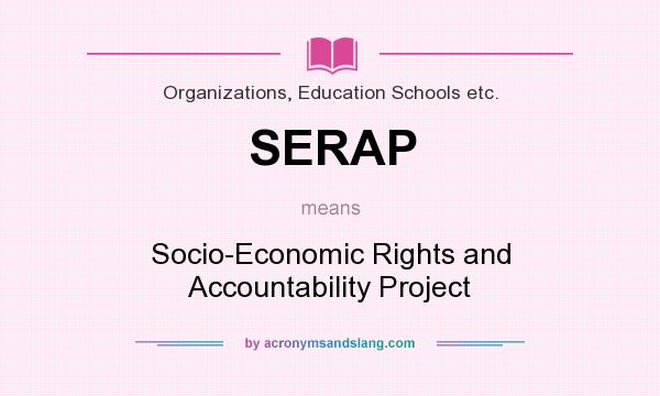 What does SERAP mean? It stands for Socio-Economic Rights and Accountability Project