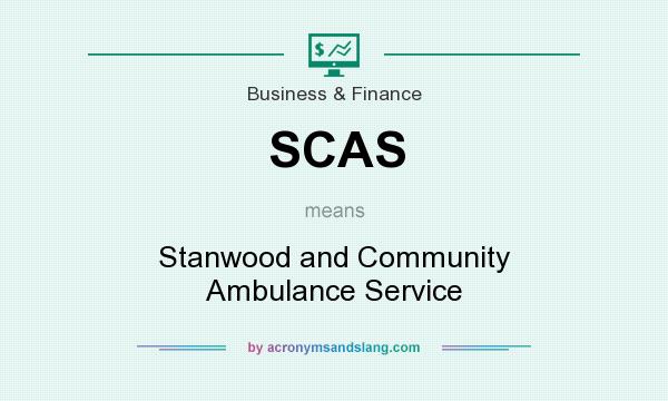 What does SCAS mean? It stands for Stanwood and Community Ambulance Service