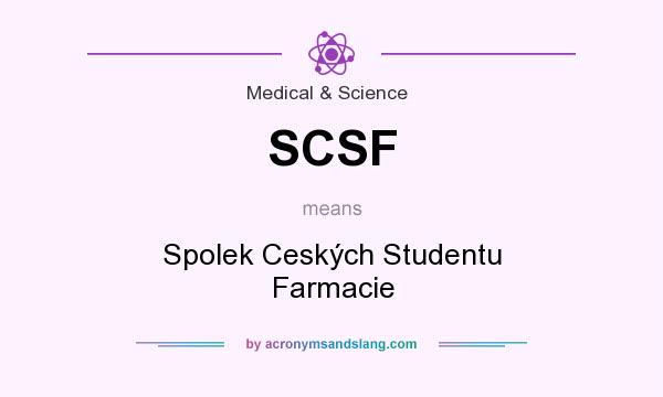 What does SCSF mean? It stands for Spolek Ceských Studentu Farmacie