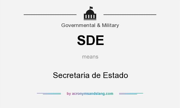 What does SDE mean? It stands for Secretaria de Estado