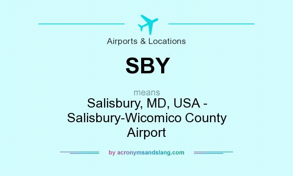 What does SBY mean? It stands for Salisbury, MD, USA - Salisbury-Wicomico County Airport