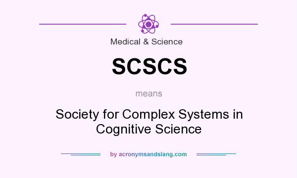 What does SCSCS mean? It stands for Society for Complex Systems in Cognitive Science