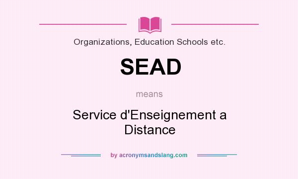 What does SEAD mean? It stands for Service d`Enseignement a Distance