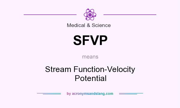 What does SFVP mean? It stands for Stream Function-Velocity Potential