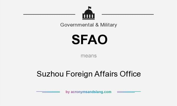 What does SFAO mean? It stands for Suzhou Foreign Affairs Office