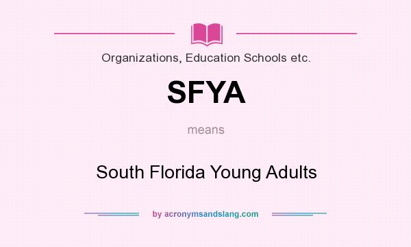 What does SFYA mean? It stands for South Florida Young Adults