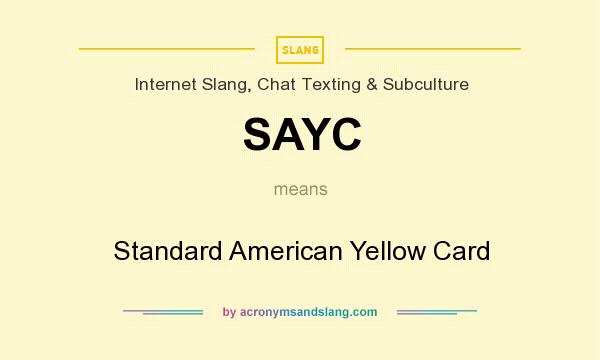 What does SAYC mean? It stands for Standard American Yellow Card