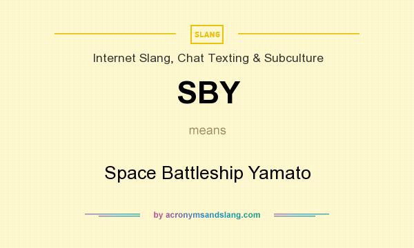What does SBY mean? It stands for Space Battleship Yamato