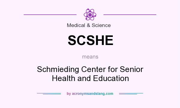 What does SCSHE mean? It stands for Schmieding Center for Senior Health and Education