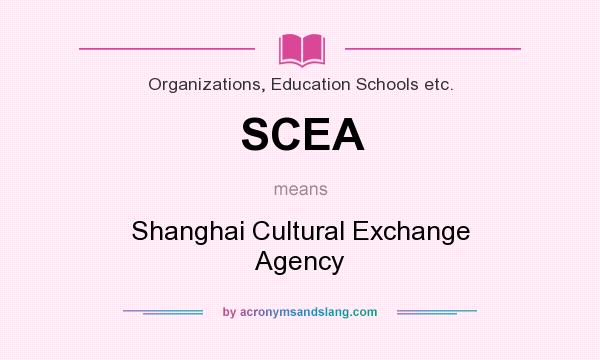 What does SCEA mean? It stands for Shanghai Cultural Exchange Agency