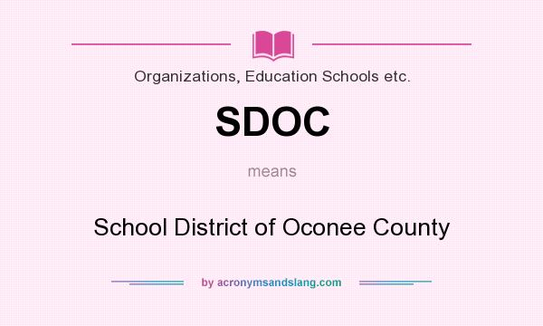 What does SDOC mean? It stands for School District of Oconee County