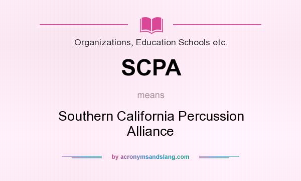 What does SCPA mean? It stands for Southern California Percussion Alliance