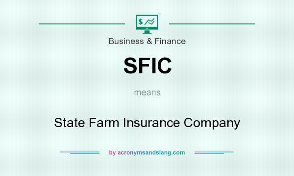 What does SFIC mean? It stands for State Farm Insurance Company
