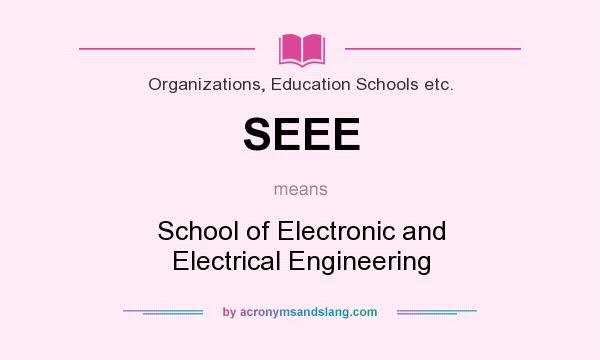 What does SEEE mean? It stands for School of Electronic and Electrical Engineering