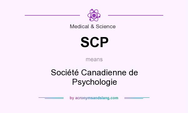 What does SCP mean? It stands for Société Canadienne de Psychologie