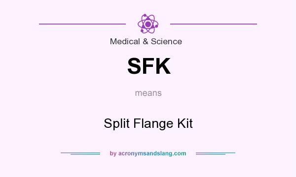 What does SFK mean? It stands for Split Flange Kit