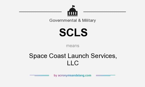 What does SCLS mean? It stands for Space Coast Launch Services, LLC