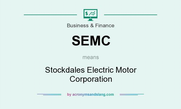 What does SEMC mean? It stands for Stockdales Electric Motor Corporation