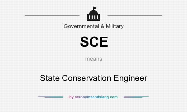 What does SCE mean? It stands for State Conservation Engineer