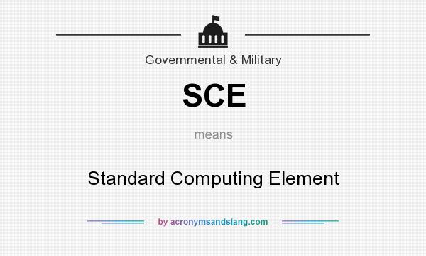 What does SCE mean? It stands for Standard Computing Element